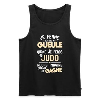 Je ferme pas ma gueule quand je perds au judo - Débardeur bio Premium Homme - noir - Devant - Michal (187cm)