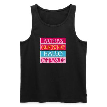 TSCHÜSS GRUNDSCHULE HALLO GYMNASIUM SCHULWECHSEL - Männer Premium Bio Tank Top - Schwarz - Vorne - Michal (187cm)