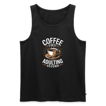 Kaffee Coffee First Adulting Second Büro Spruch - Männer Premium Bio Tank Top - Schwarz - Vorne - AI Model Male 178 light (178cm)