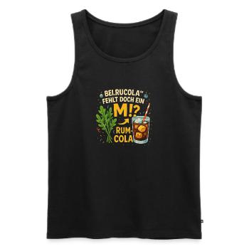 Bei Rucola fehlt doch ein M Rum-Cola - Männer Premium Bio Tank Top - Schwarz - Vorne - Michal (187cm)