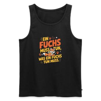 Fuchs Spruch Ein Fuchs Muss Tun Was Fuchs Tun Muss - Männer Premium Bio Tank Top - Schwarz - Vorne - AI Model Male 178 light (178cm)