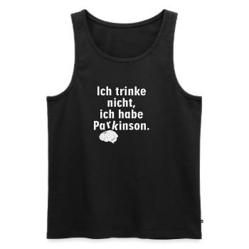 Ich trinke nicht, ich habe Parkinson. - Männer Premium Bio Tank Top - Schwarz - Vorne - AI Model Male 178 light (178cm)