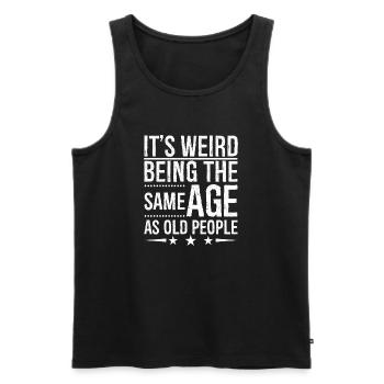 C’est bizarre d’avoir le même âge que les personnes âgées - Débardeur bio Premium Homme - noir - Devant - AI Model Male 178 light (178cm)