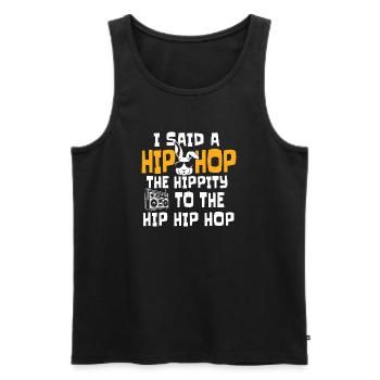 Hip Hop The Hippity To The Hip Classic Rap Quote - Men's Premium Organic Tank Top - black - Front - Michal (187cm)