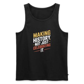  Making History Not Just Celebrating It Hispanic - Männer Premium Bio Tank Top - Schwarz - Vorne - AI Model Male 178 light (178cm)