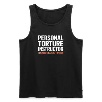 Torture Instructor I Mean Personal Trainer - Men's Premium Organic Tank Top - black - Front - AI Model Male 178 light (178cm)