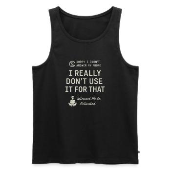 Tut mir leid, dass ich nicht an mein Telefon gegan - Männer Premium Bio Tank Top - Schwarz - Vorne - Michal (187cm)