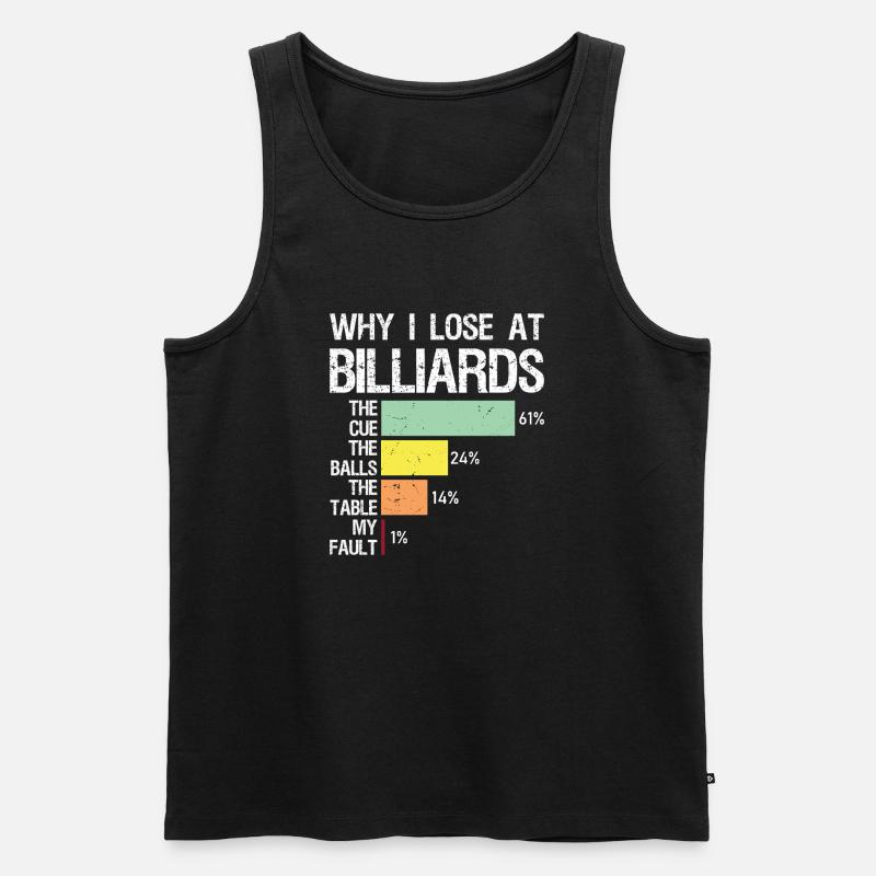 why I lose at billiards - Männer Premium Bio Tank Top - Schwarz
