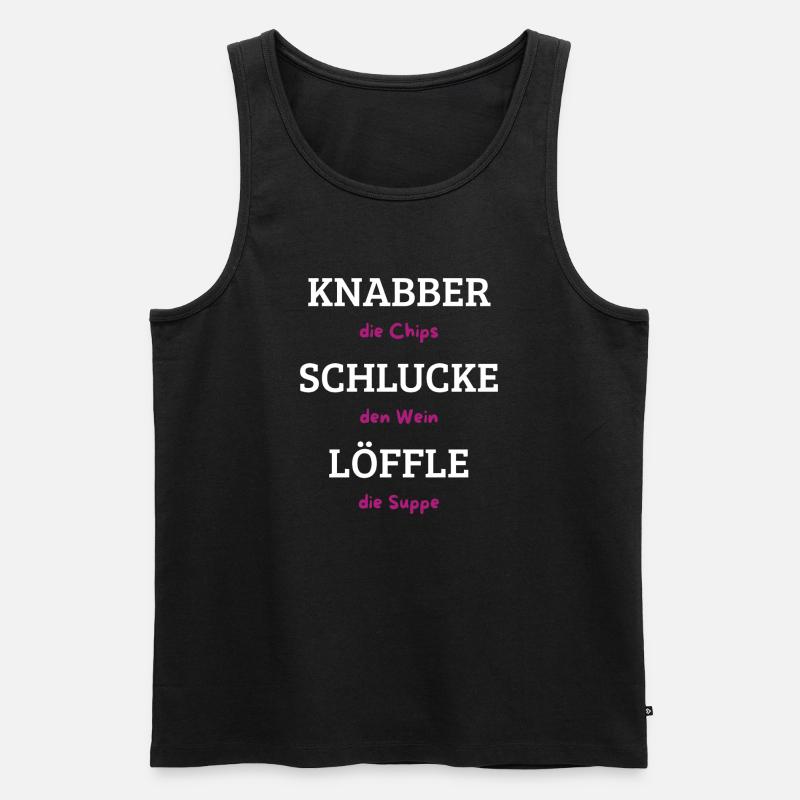 Knabber Chips, Schluck Wein, Löffle Suppe - Männer Premium Bio Tank Top - Schwarz
