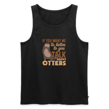 Sea Otter Talk About Otter - Men's Premium Organic Tank Top - black - Front - Michal (187cm)