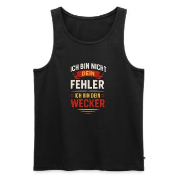 Ich bin nicht dein Fehler Ich bin dein Wecker  - Männer Premium Bio Tank Top - Schwarz - Vorne - AI Model Male 178 light (178cm)