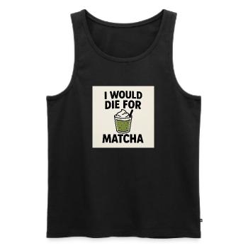 Ich würde für Matcha sterben - Männer Premium Bio Tank Top - Schwarz - Vorne - AI Model Male 178 light (178cm)