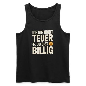 Ich bin nicht teuer Du bist billig - Männer Premium Bio Tank Top - Schwarz - Vorne - AI Model Male 178 light (178cm)