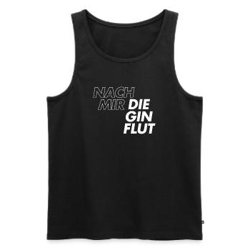 Nach mir die Gin Flut - Männer Premium Bio Tank Top - Schwarz - Vorne - Michal (187cm)