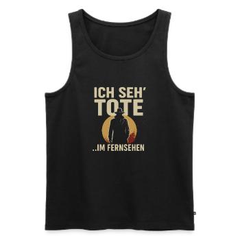 Ich seh’ Tote … im Fernsehen – Lustiges True Crime - Männer Premium Bio Tank Top - Schwarz - Vorne - Michal (187cm)