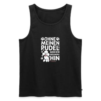 Ohne Meinen Pudel Geh Ich Nirgendwo Hin - Männer Premium Bio Tank Top - Schwarz - Vorne - Michal (187cm)
