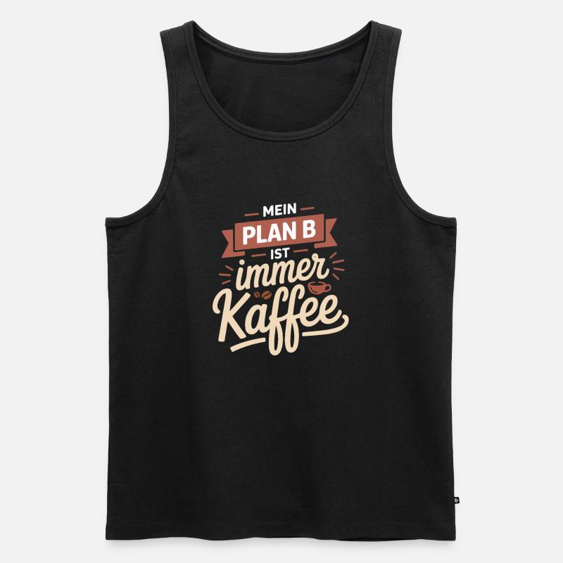 My plan B is always coffee - Men's Premium Organic Tank Top - black