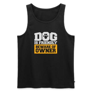 Dog Friendly Beware Owner Warning Humor Protect - Men's Premium Organic Tank Top - black - Front - AI Model Male 178 light (178cm)