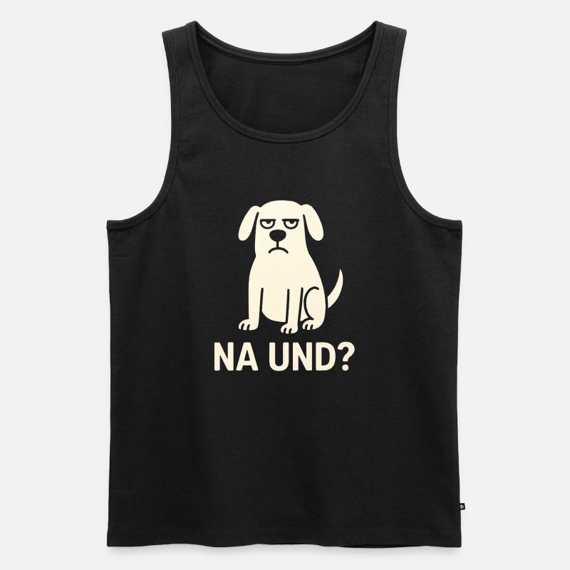 Grummel Hund Na Und Meme - Männer Premium Bio Tank Top - Schwarz