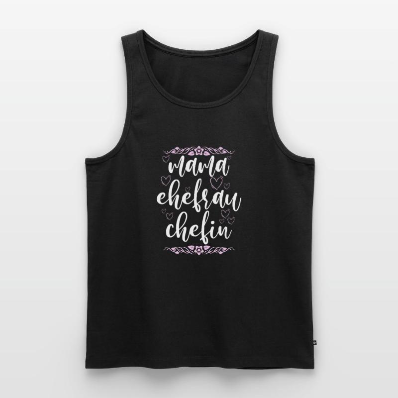 Mama Ehefrau Chefin Muttertag Mutter Männer Premium Bio Tank Top