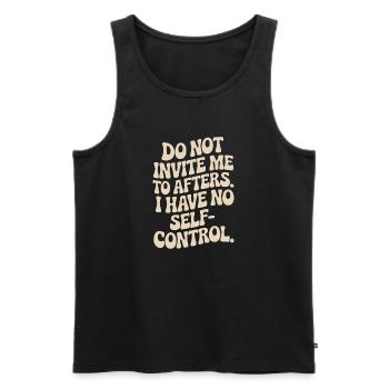Do Not Invite Me To Afters Afterhour Club Feiern - Männer Premium Bio Tank Top - Schwarz - Vorne - AI Model Male 178 light (178cm)