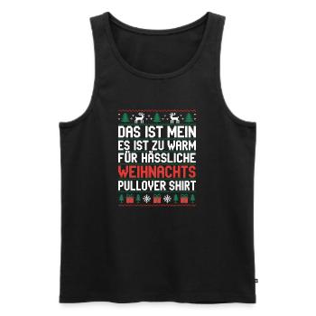 Weihnachtspullover Spruch Es ist zu warm - Männer Premium Bio Tank Top - Schwarz - Vorne - Michal (187cm)
