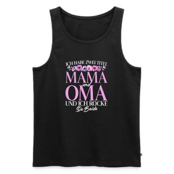 Habe Zwei Titel Mama Und Oma Ich Rocke Sie Beide - Männer Premium Bio Tank Top - Schwarz - Vorne - Michal (187cm)