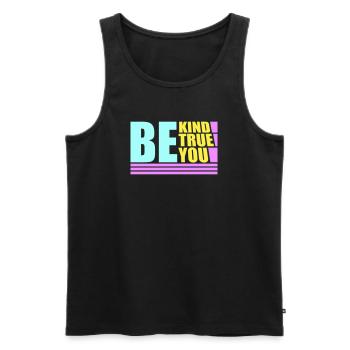 Be Kind Be True Be You Inspirational Self-Love - Men's Premium Organic Tank Top - black - Front - AI Model Male 178 light (178cm)