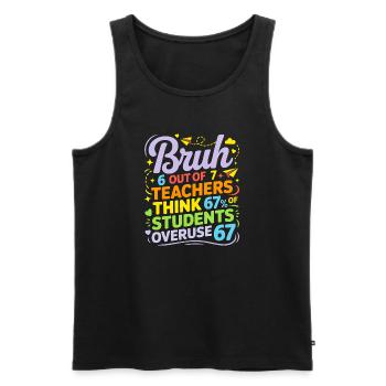 Bruh - Six Seven 6 7 Meme Fun Design - Men's Premium Organic Tank Top - black - Front - AI Model Male 178 light (178cm)