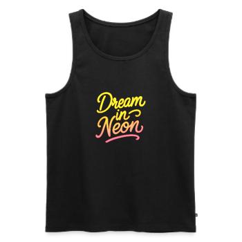 Dream in Neon Neon Script - Männer Premium Bio Tank Top - Schwarz - Vorne - AI Model Male 178 light (178cm)