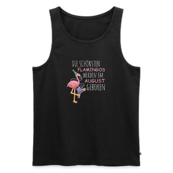 August Birthday Flamingo Saying Funny - Men's Premium Organic Tank Top - black - Front - AI Model Male 178 light (178cm)