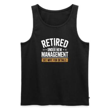 Retired Under New Management See Wife for Details - Men's Premium Organic Tank Top - black - Front - AI Model Male 178 light (178cm)