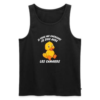 Si Vous Me Cherchez Je Suis Avec Les Canards - Débardeur bio Premium Homme - noir - Devant - Michal (187cm)