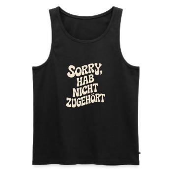 sorry didn't listen distracted anti social - Men's Premium Organic Tank Top - black - Front - AI Model Male 178 light (178cm)