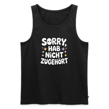 sorry didn't listen distracted anti social - Men's Premium Organic Tank Top - black - Front - AI Model Male 178 light (178cm)