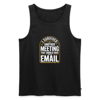 J’ai survécu à une autre réunion Email Home Office Office - Débardeur bio Premium Homme - noir - Devant - Michal (187cm)