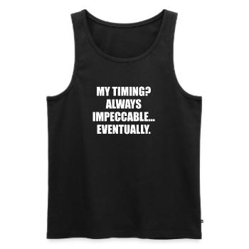 Mein Timing ist irgendwann immer tadellos - Männer Premium Bio Tank Top - Schwarz - Vorne - AI Model Male 178 light (178cm)