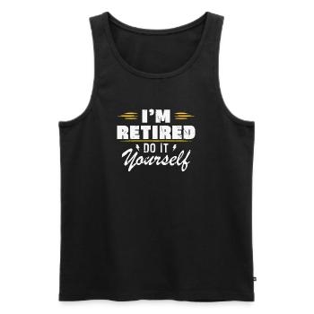 Ich bin im Ruhestand, mach es selbst. Schenk Ruhestand - Männer Premium Bio Tank Top - Schwarz - Vorne - AI Model Male 178 light (178cm)