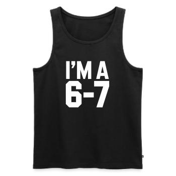 I'M A 6 7 Funny Saying Humor - Men's Premium Organic Tank Top - black - Front - Michal (187cm)