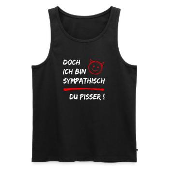 Doch ich bin Sympathisch-Du Pisser-Funny Statement - Männer Premium Bio Tank Top - Schwarz - Vorne - Michal (187cm)