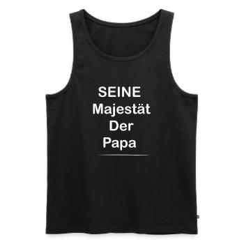 Seine Majestät Der Papa - Männer Premium Bio Tank Top - Schwarz - Vorne - Michal (187cm)