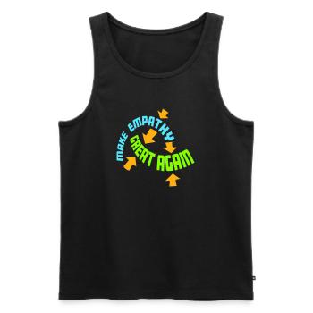 Make Empathy Great Again Political Statement Hope - Men's Premium Organic Tank Top - black - Front - AI Model Male 178 light (178cm)