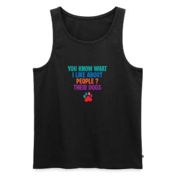 You Know What I Like About People Their Dogs - Men's Premium Organic Tank Top - black - Front - Michal (187cm)