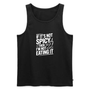 Wenn es nicht scharf ist, esse ich es nicht - Männer Premium Bio Tank Top - Schwarz - Vorne - AI Model Male 178 light (178cm)