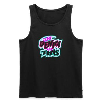 Don't Denim Me If This - Men's Premium Organic Tank Top - black - Front - AI Model Male 178 light (178cm)