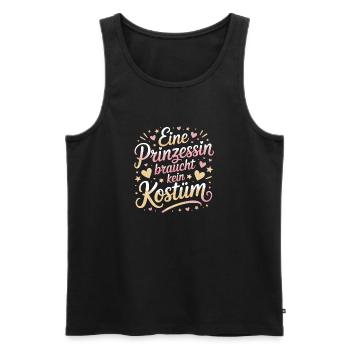 Prinzessin Braucht Kein Kostüm Fasching Karneval - Männer Premium Bio Tank Top - Schwarz - Vorne - Michal (187cm)
