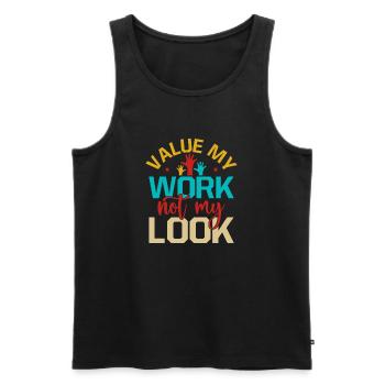 Social Worker Quote Value My Work Not Look Social - Men's Premium Organic Tank Top - black - Front - AI Model Male 178 light (178cm)