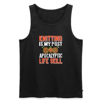 Knitting Is My Post Apocalyptic Life Skill Humor - Men's Premium Organic Tank Top - black - Front - AI Model Male 178 light (178cm)
