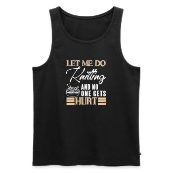 Let Me Knit in Peace Funny Yarn Lover Humor - Männer Premium Bio Tank Top - Schwarz - Vorne - Michal (187cm)