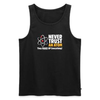 Vertraue niemals einer Atom-lustigen Wissenschafts-Wortspiel - Männer Premium Bio Tank Top - Schwarz - Vorne - AI Model Male 178 light (178cm)